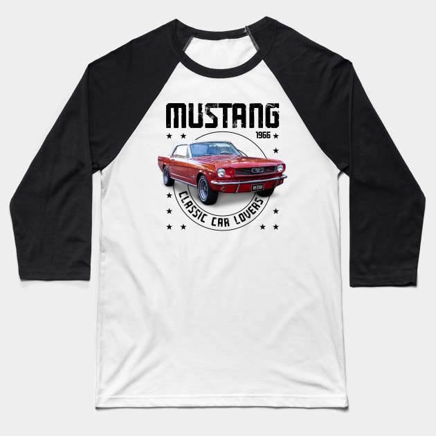 Classic Car Mustang 1966 Baseball T-Shirt by cecatto1994